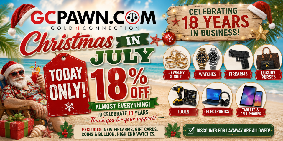 July 4th Massive One Day Sale.  18% off almost everything. Excludes New Firearms, Gift Cards, Coins & Buillion, High end Watches. Discounts allowed for layaway.
